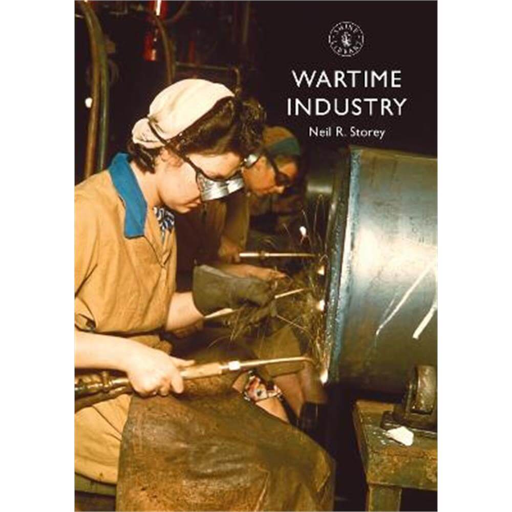 Wartime Industry (Paperback) - Neil R. Storey
